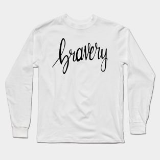 Bravery Long Sleeve T-Shirt